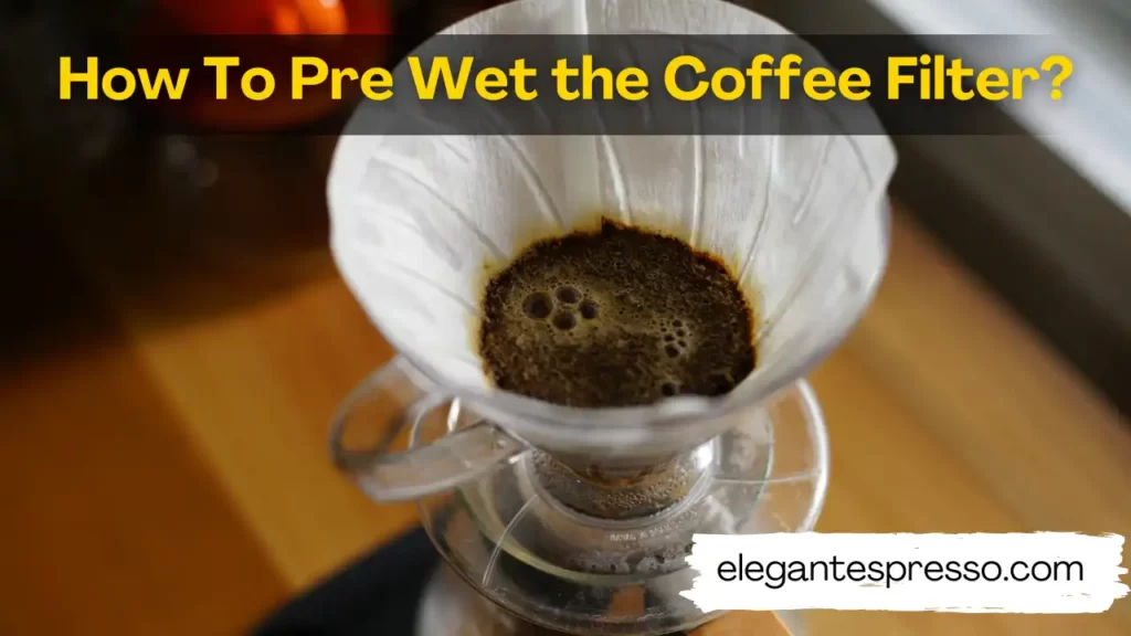 How To Pre Wet the Coffee Filter